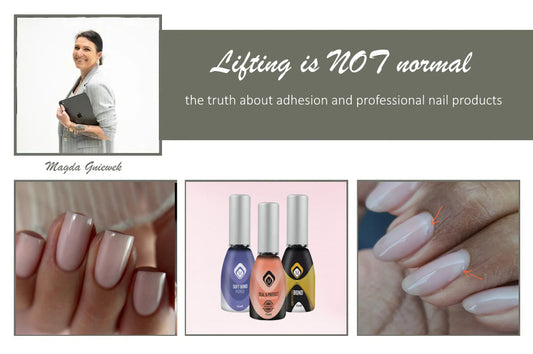 Lifting is NOT normal – the truth about adhesion and professional manicure products