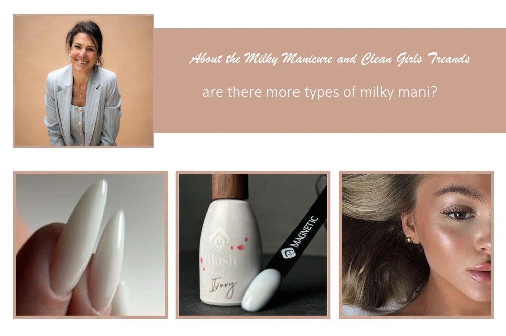 About Milky Manicure - the Clean Girls trend