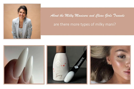 About Milky Manicure - the Clean Girls trend