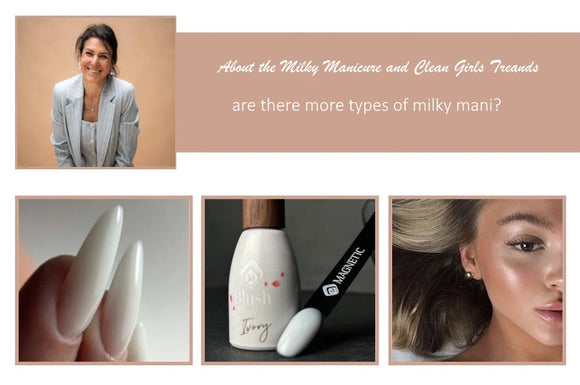 About Milky Manicure - the Clean Girls trend